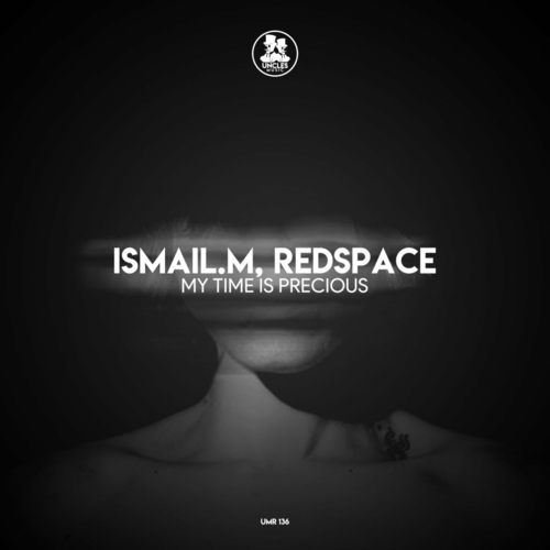 Ismail.M - My Time Is Precious [UMR136]